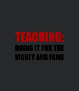 Teaching Money Fame Funny