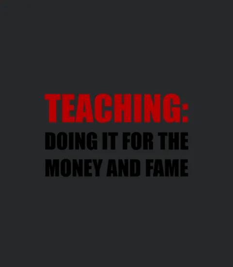 Teaching Money Fame Funny