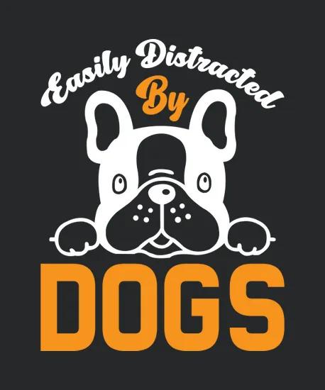 Easily Distracted By Dogs