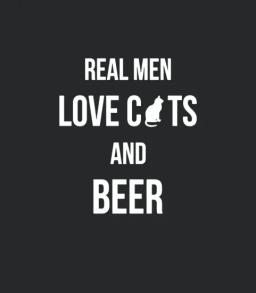 Real Men Love Cats And Beer
