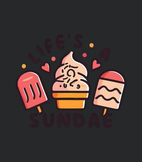 Life Is A Sundae