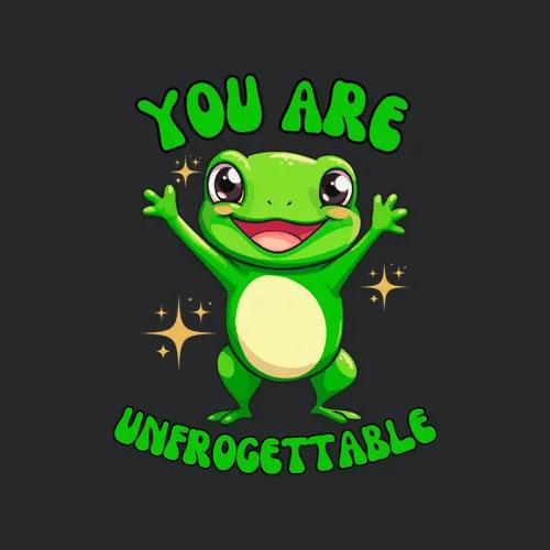 You Are Unfrogettable Cute Frog