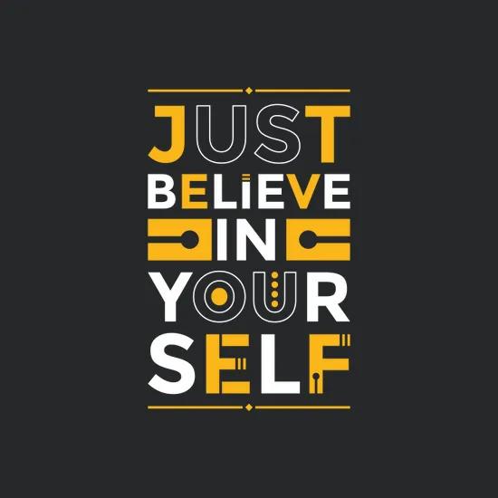 Just Believe In Yourself