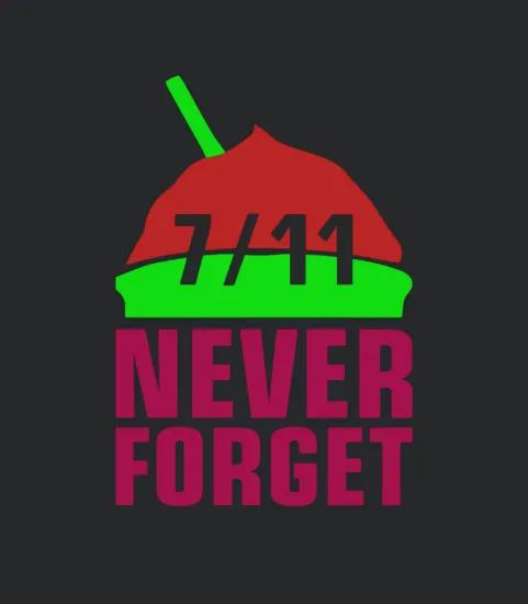 Never Forget 711 Womens