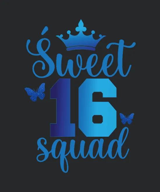 Sweet 16 Squad Birthday