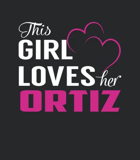 This Girl Loves Her Ortiz Name