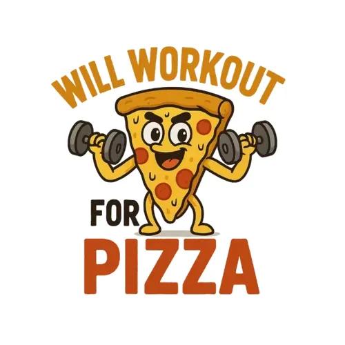 Will Workout For Pizza