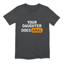 Your Daughter Does Anal