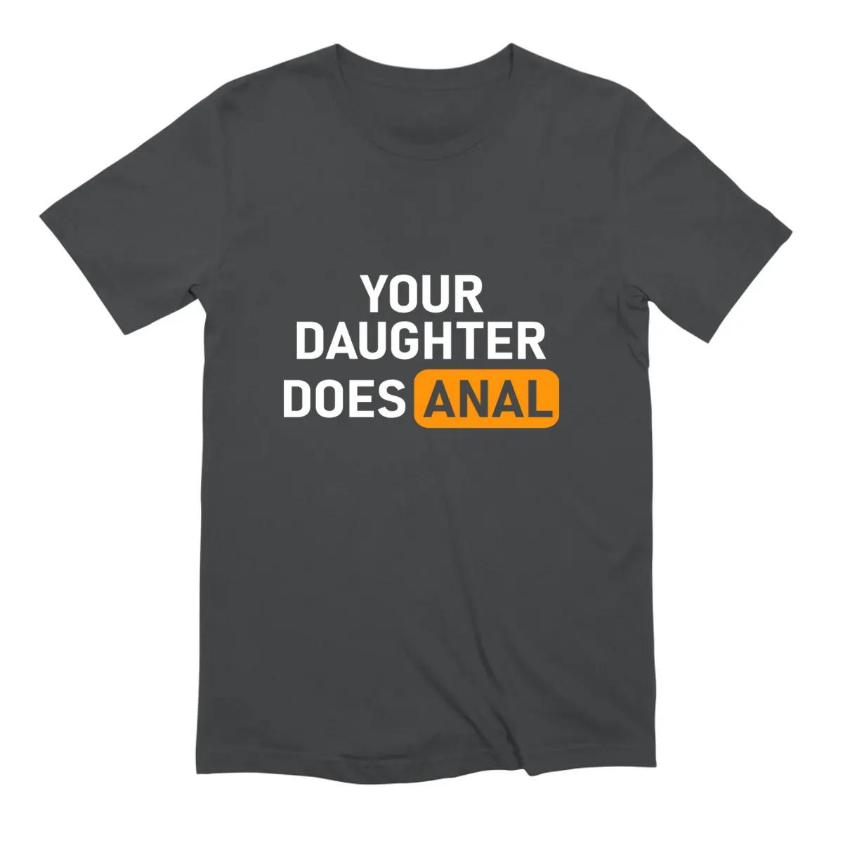 Your Daughter Does Anal