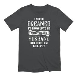 Perfect Freakin Husband