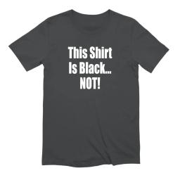 Borat This Shirt Is Black Not
