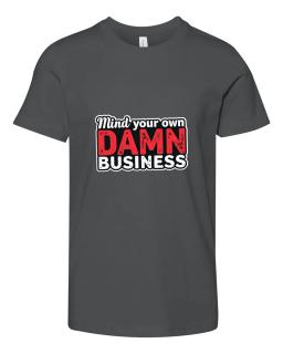 Mind Your Own Damn Business