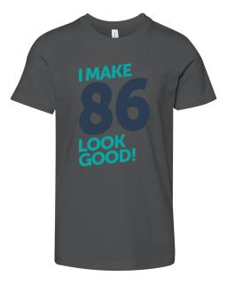 I Make 86 Look Good