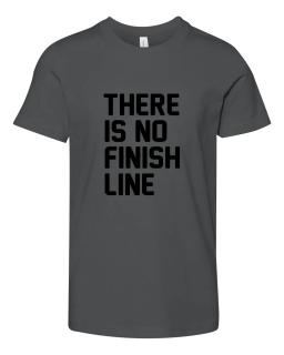 There Is No Finish Line
