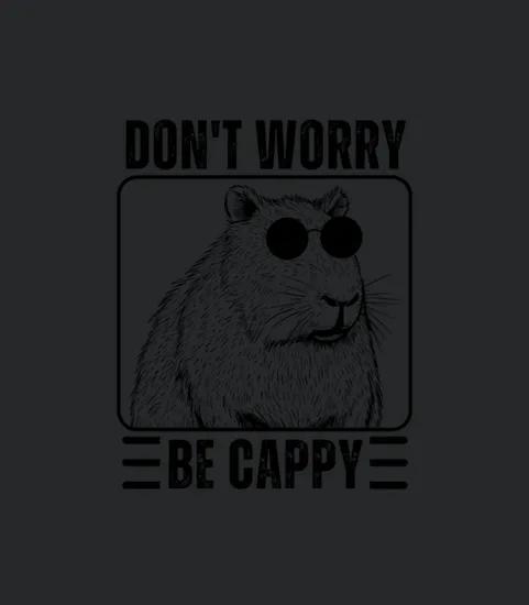 Dont Worry Be Cappy
