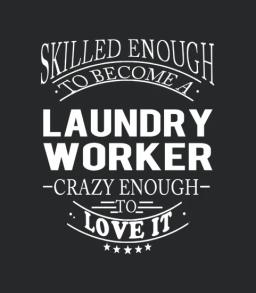 Laundry Worker Skill Enough