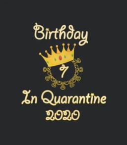 My 7th Birthday Quarantined