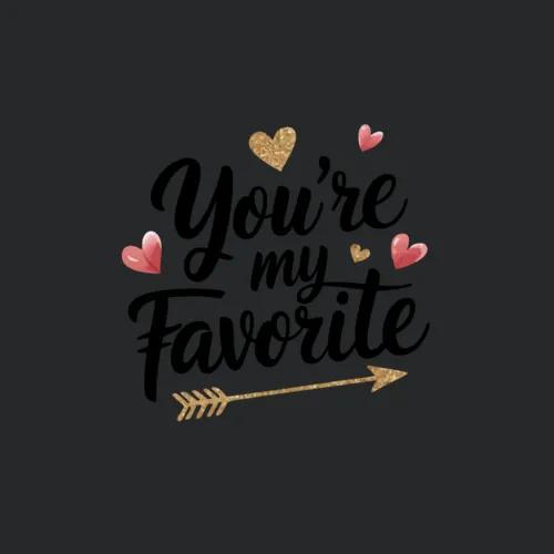Youre My Favorite