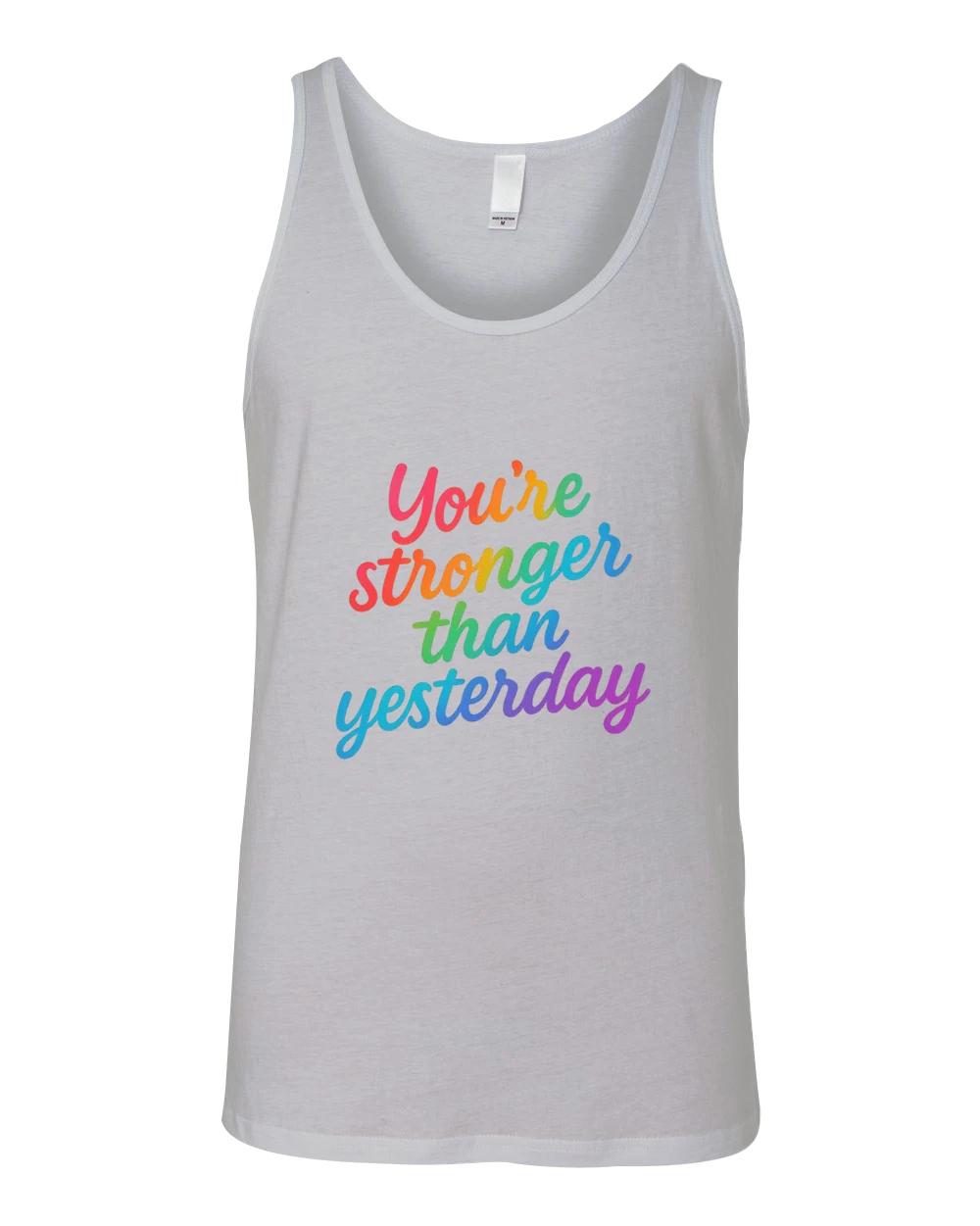 Youre Stronger Than Yesterday