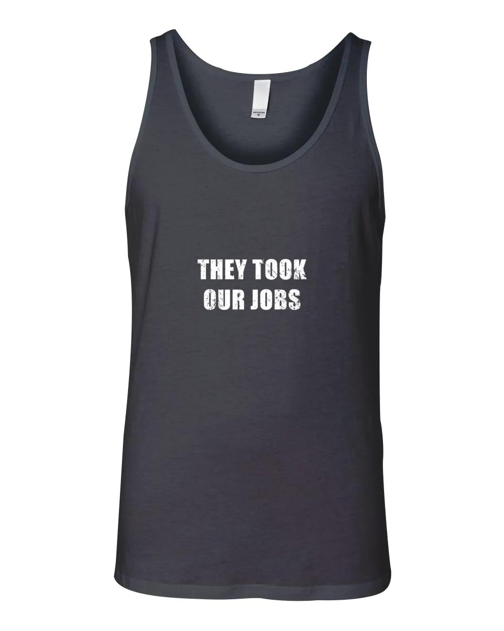 They Took Our Jobs