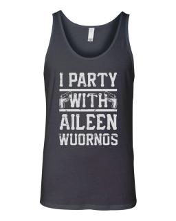 I Party With Aileen Wuornos