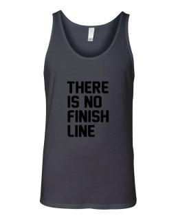 There Is No Finish Line