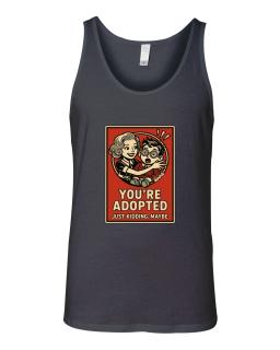 Youre Adopted Just Kidding Maybe