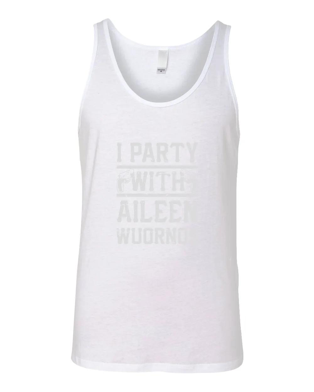 I Party With Aileen Wuornos
