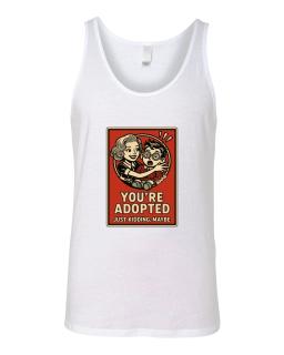 Youre Adopted Just Kidding Maybe