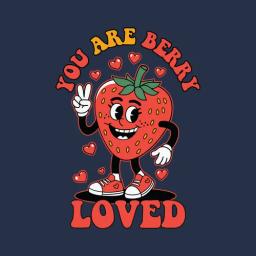 You Are Berry Loved