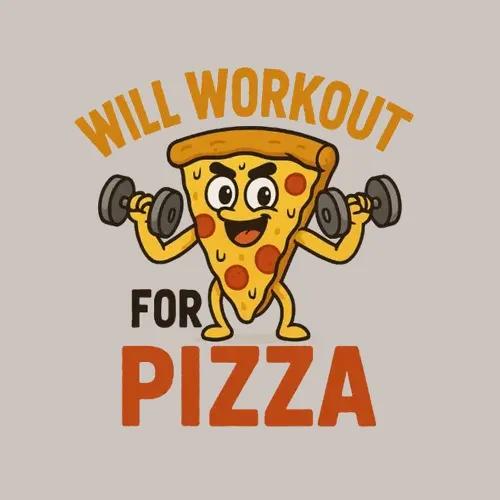 Will Workout For Pizza