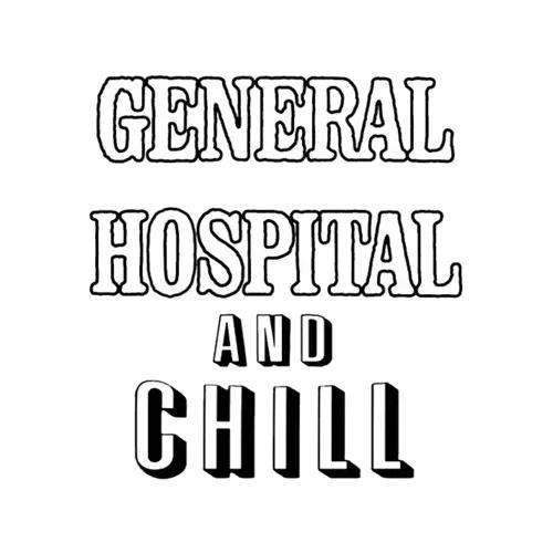 General Hospital Chill
