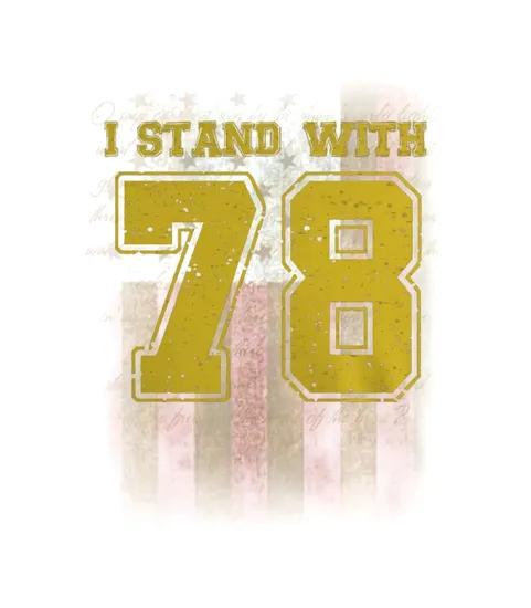 I Stand With 78