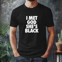 I Met God Shes Black