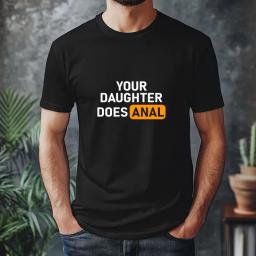 Your Daughter Does Anal