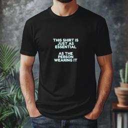 This Shirt Is Essential