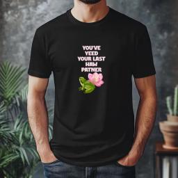 You Ve Yeed Your Last Haw Patner
