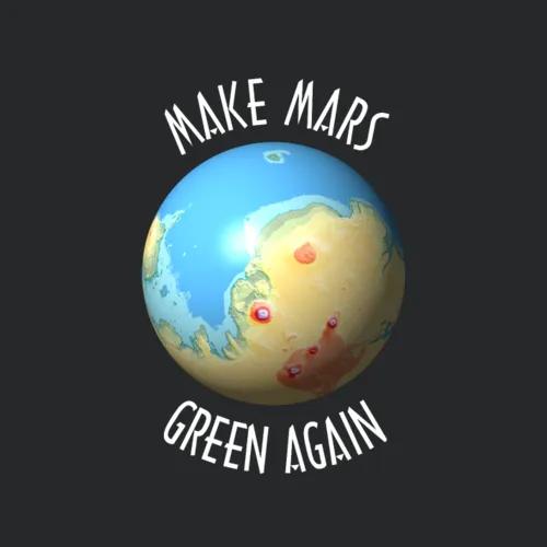 Make Mars Green Again