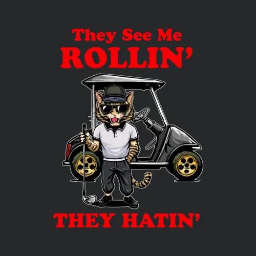 They See Me Rollin