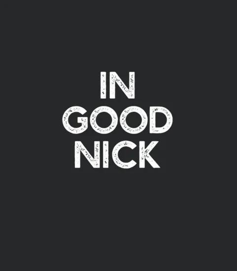 In Good Nick British Saying