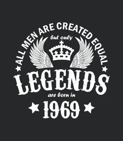 Legends Are Born In 1969