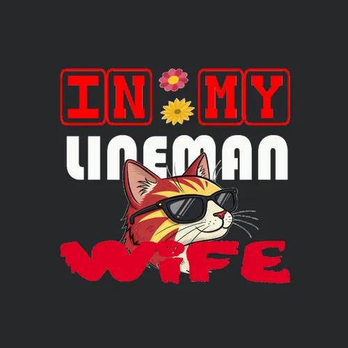 In My Lineman Wife Cat Funny