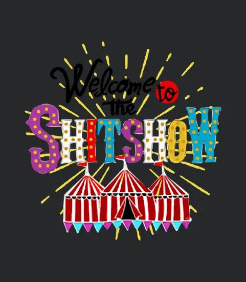 Welcome To The Shitshow