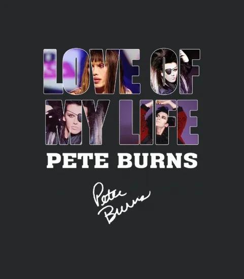 Love Of My Life Pete Burns
