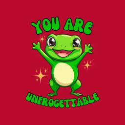 You Are Unfrogettable Cute Frog