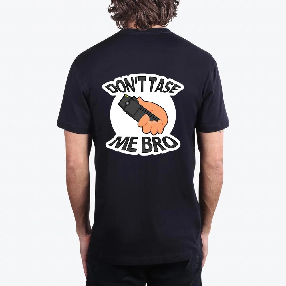 Dont Tase Me Bro
