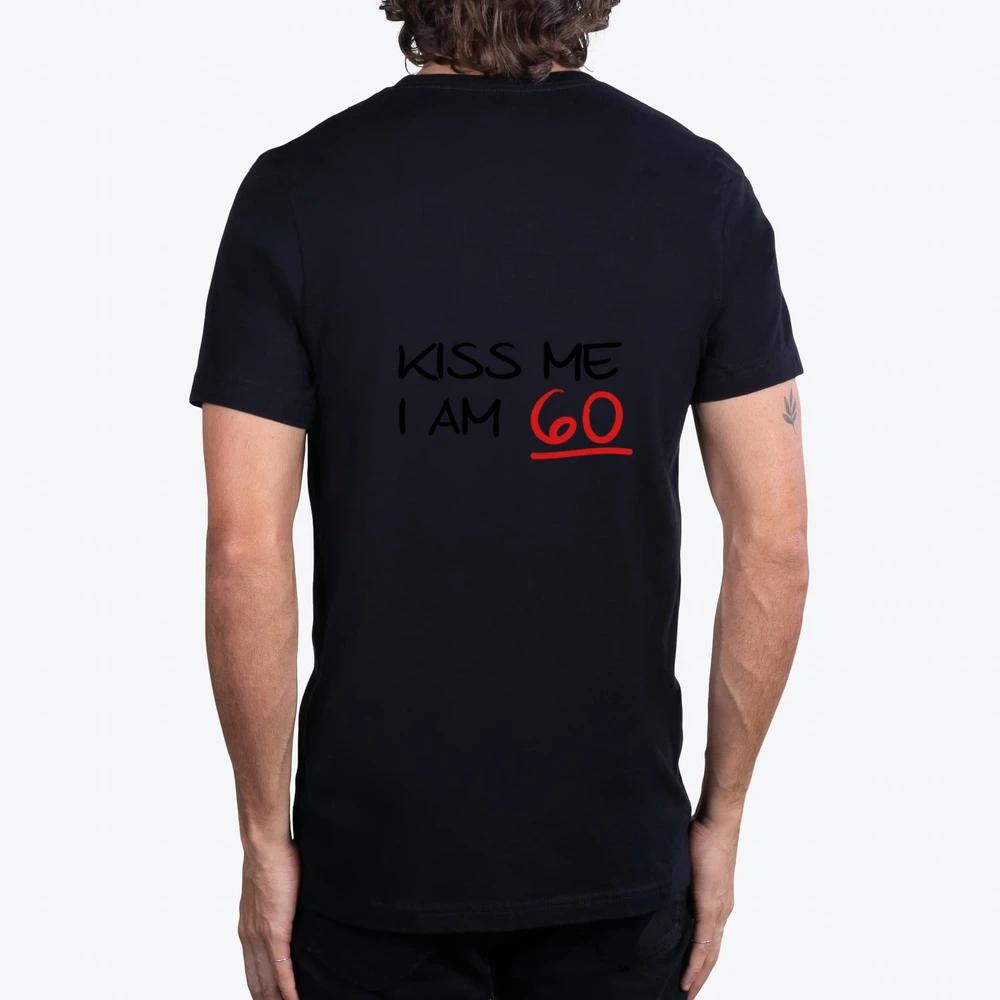 Kiss Me I Am 60 Birthday