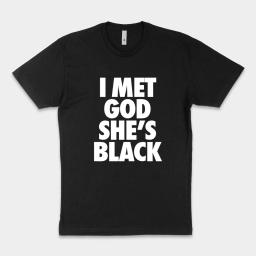 I Met God Shes Black