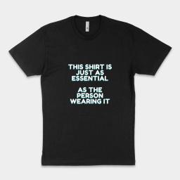 This Shirt Is Essential