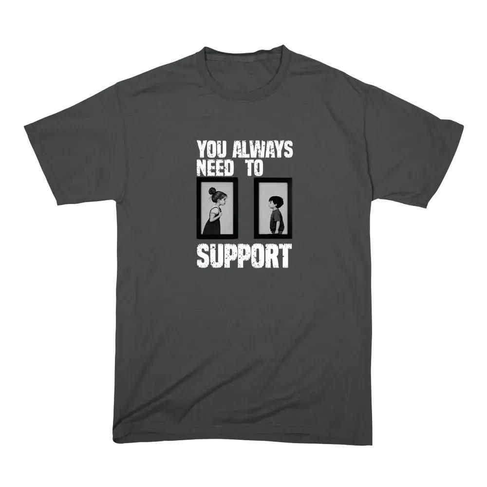 You Always Need To Support